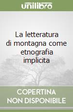 La letteratura di montagna come etnografia implicita