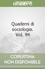 Quaderni di sociologia. Vol. 94 libro