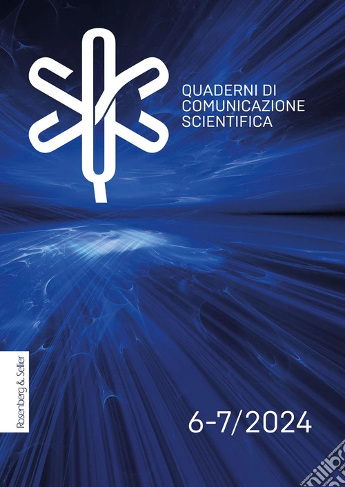 Quaderni di comunicazione scientifica (2024). Vol. 6-7