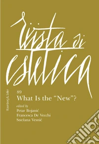 Rivista di estetica (2025). Vol. 89: What is the «New»? libro