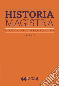 Historia Magistra. Rivista di storia critica. Vol. 44 libro