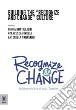 Building the «Recognize and Change» Culture libro