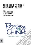 Building the «Recognize and Change» Culture libro