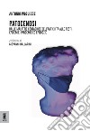 Patocenosi. Dalle malattie contagiose dell'antichità alle pesti, epidemie, pandemie ed epizoozie libro di Pugliese Antonio