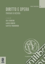 Diritto e opera. Itinerari di ricerca libro