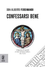 Confessarsi bene libro