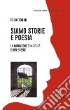 Siamo storie e poesia. La narrazione come cura e ben-essere libro