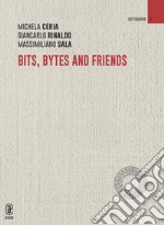 Bits, bytes and friends