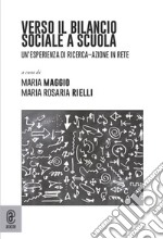 Verso il bilancio sociale a scuola. Un'esperienza di ricerca-azione in rete