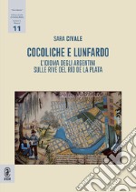 Cocoliche e lunfardo. L'idioma degli argentini sulle rive del Río de la Plata