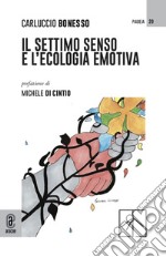 Il settimo senso e l'ecologia emotiva libro