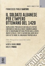 Il soldato albanese per l'Impero ottomano del 1420 libro