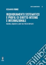 Inquadramento sistematico e profili di diritto interno e internazionale. Nozione, requisiti e limiti dei poteri impliciti