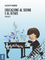 Educazione al suono e al ritmo. Vol. 2