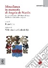 Miscellanea in memoria di Angelo de Nardis Patrizio di L'Aquila-XIV Barone di Prata. Nel II anniversario della scomparsa libro