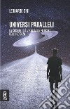 Universi paralleli. La cosmologia vista da un filosofo della scienza libro