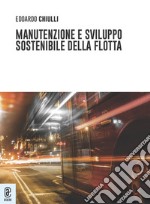 Manutenzione e sviluppo sostenibile della flotta libro