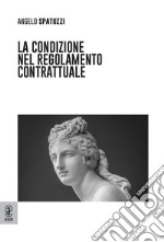 La condizione nel regolamento contrattuale