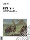 Dante e Vico. La teologia politica di Dante. Capitoli della ricezione dantesca libro