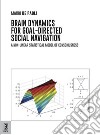 Brain Dynamics for Goal-Directed Social Navigation libro