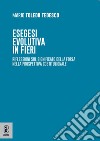 Esegesi evolutiva in fieri. Riflessioni sul significato della forza nella prospettiva costituzionale libro di Toledo Tedesco Mario