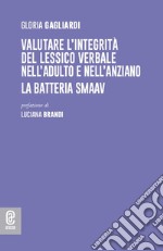 Valutare l'integrità del lessico verbale nell'adulto e nell'anziano. La batteria SMAAV