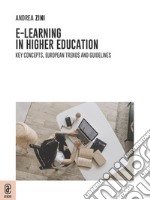 E-learning in Higher Education. Key concepts, European trends and guidelines libro