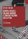 Europa sociale, salario minimo e contrattazione collettiva libro