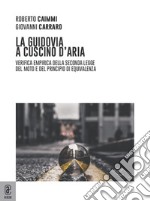 La guidovia a cuscino d'aria. Verifica empirica della seconda legge del moto e del principio di equivalenza