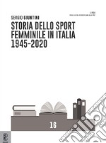 Storia dello sport femminile in Italia 1945-2020 libro