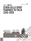 Storia dello sport femminile in Italia 1945-2020 libro