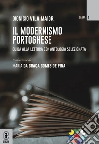 Il modernismo portoghese. Guida alla lettura con antologia selezionata libro