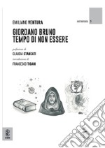 Giordano Bruno. Tempo di non essere