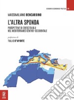 L'altra sponda. Prospettive di crescita blu nel Mediterraneo centro-occidentale