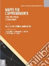 Mappe per l'apprendimento. Strumenti operativi libro