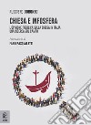 Chiesa e infosfera. L'opinione pubblica sulla Chiesa in Italia. Una ricerca sul campo libro di Doronzo Ruggiero