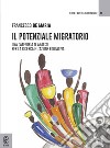 Il potenziale migratorio. Una categoria di analisi per la ricerca e l'azione educativa libro