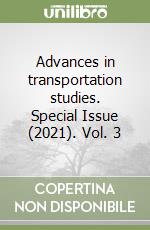 Advances in transportation studies. Special Issue (2021). Vol. 3 libro