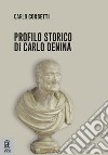 Profilo storico di Carlo Denina libro di Corsetti Carlo