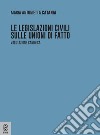Le legislazioni civili sulle unioni di fatto. Valutazione canonica libro di Catania Maria Antonietta