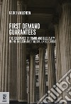 First Demand Guarantees. The relevance of Fraud and Illegality in the English and Italian Jurisdictions libro