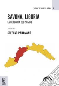 Savona, Liguria. La geografia del crimine libro
