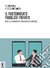 Il partenariato pubblico-privato. Profili di rischio e fattori critici di successo libro