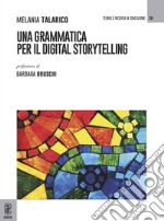 Una grammatica per il digital storytelling