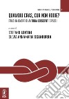 Quamdiu cras, cur non hodie? Studi in onore di Antonia Criscenti Grassi. Opera completa libro di Lentini S. (cur.) Scandurra S. A. (cur.)