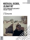 Nostalgia, ricordi, Islâmiyyât. Scritti di Biancamaria Scarcia Amoretti pubblicati a Palermo libro