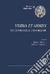 Verba et mores. Studi per Carla Casagrande libro