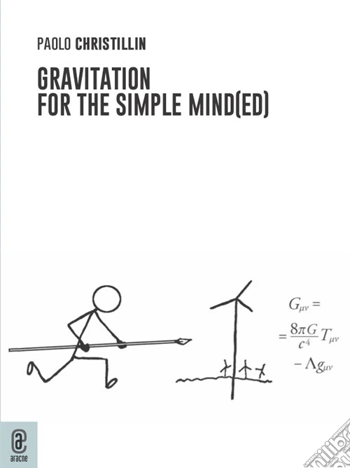 Gravitation for the simple mind(ed)