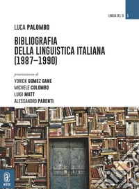 Bibliografia della Linguistica italiana 1987-1990 libro