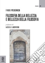 Filosofia della bellezza e bellezza della filosofia